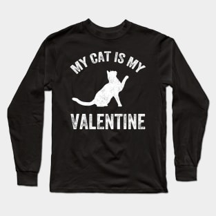 My cat is my valentine Long Sleeve T-Shirt